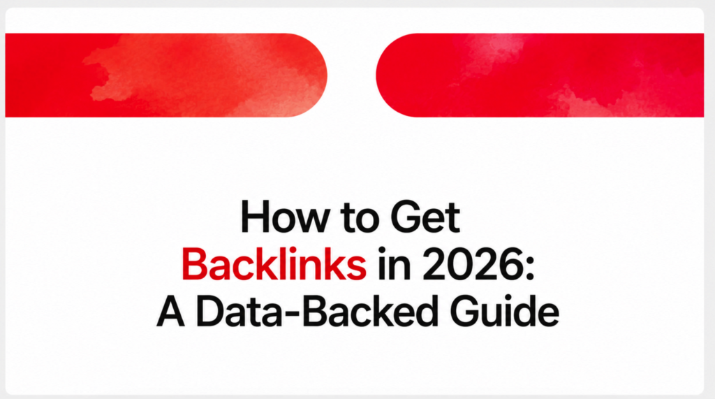 How to get backlinks in 2026 — proven methods for link building