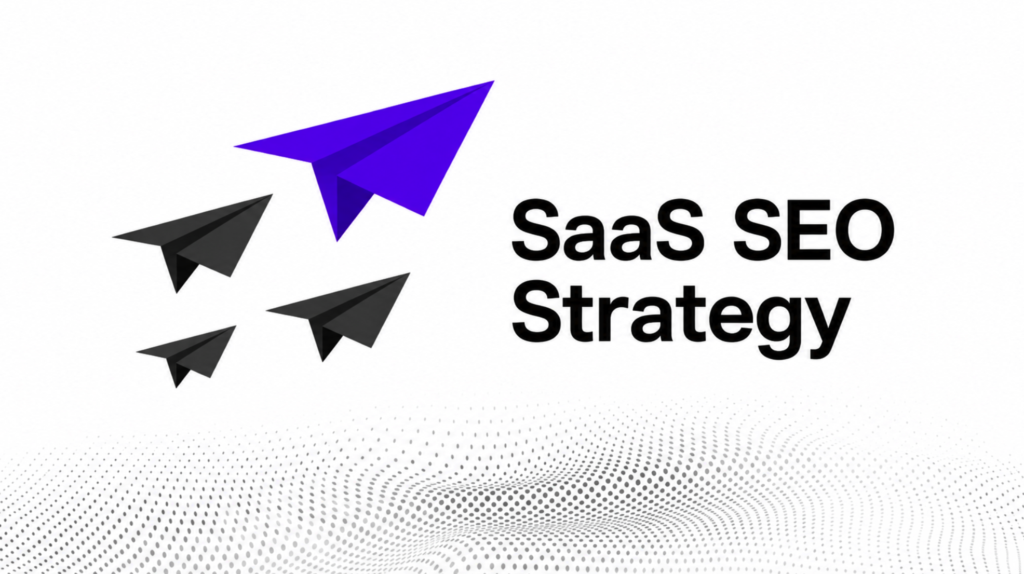 SaaS SEO strategy 2026 framework with link building as the growth multiplier
