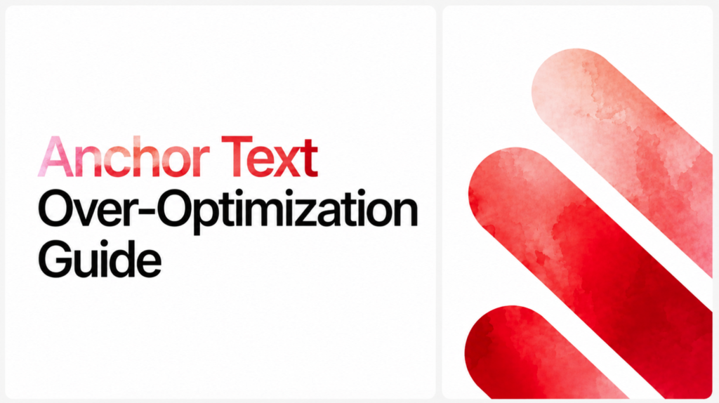 Anchor text over-optimization guide and safe anchor ratios 2026