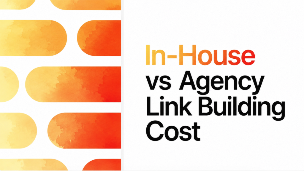 In-house vs agency link building cost comparison