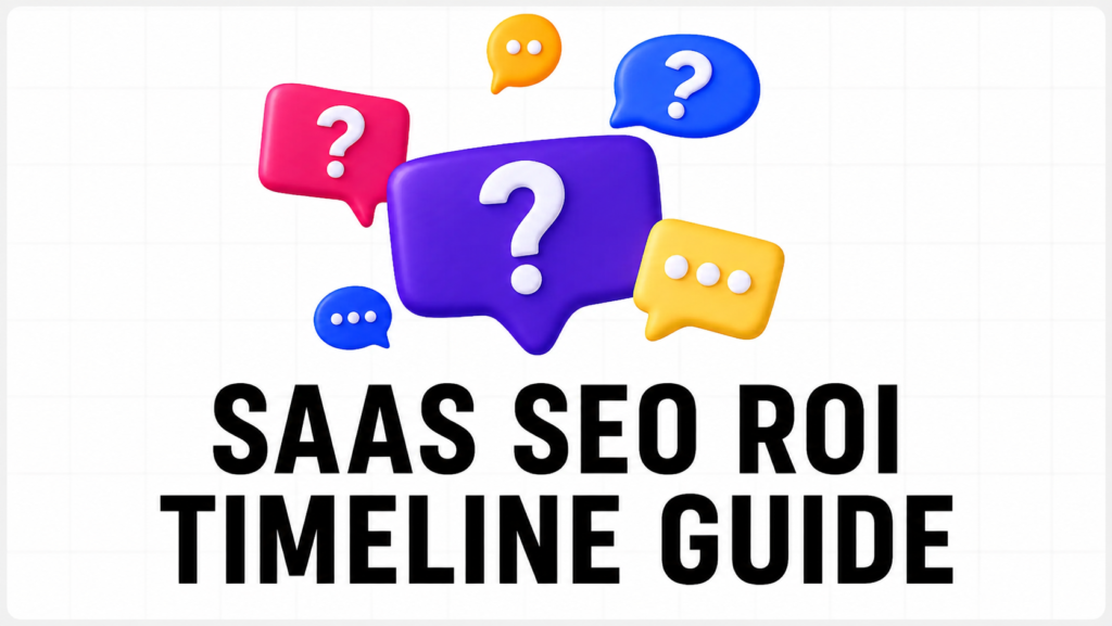 SaaS SEO ROI timeline — month-by-month breakdown of break-even